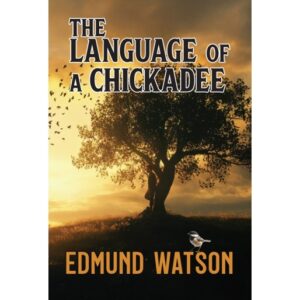The Language of a Chickadee